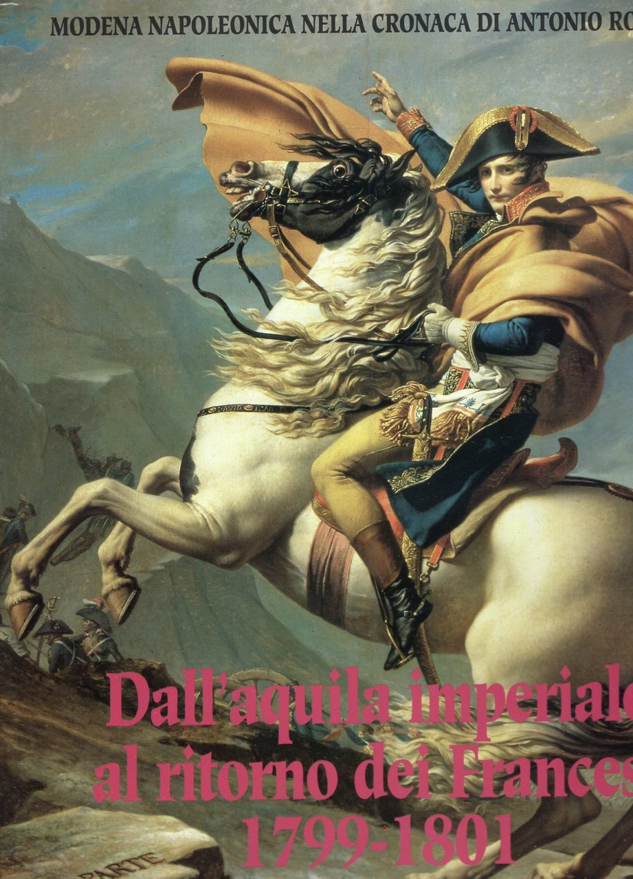 Modena napoleonica nella Cronaca di Antonio Rovatti. Dall'aquila imperiale al …