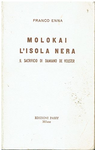Molokai, l'isola nera : il sacrificio di Damiano De Veuster