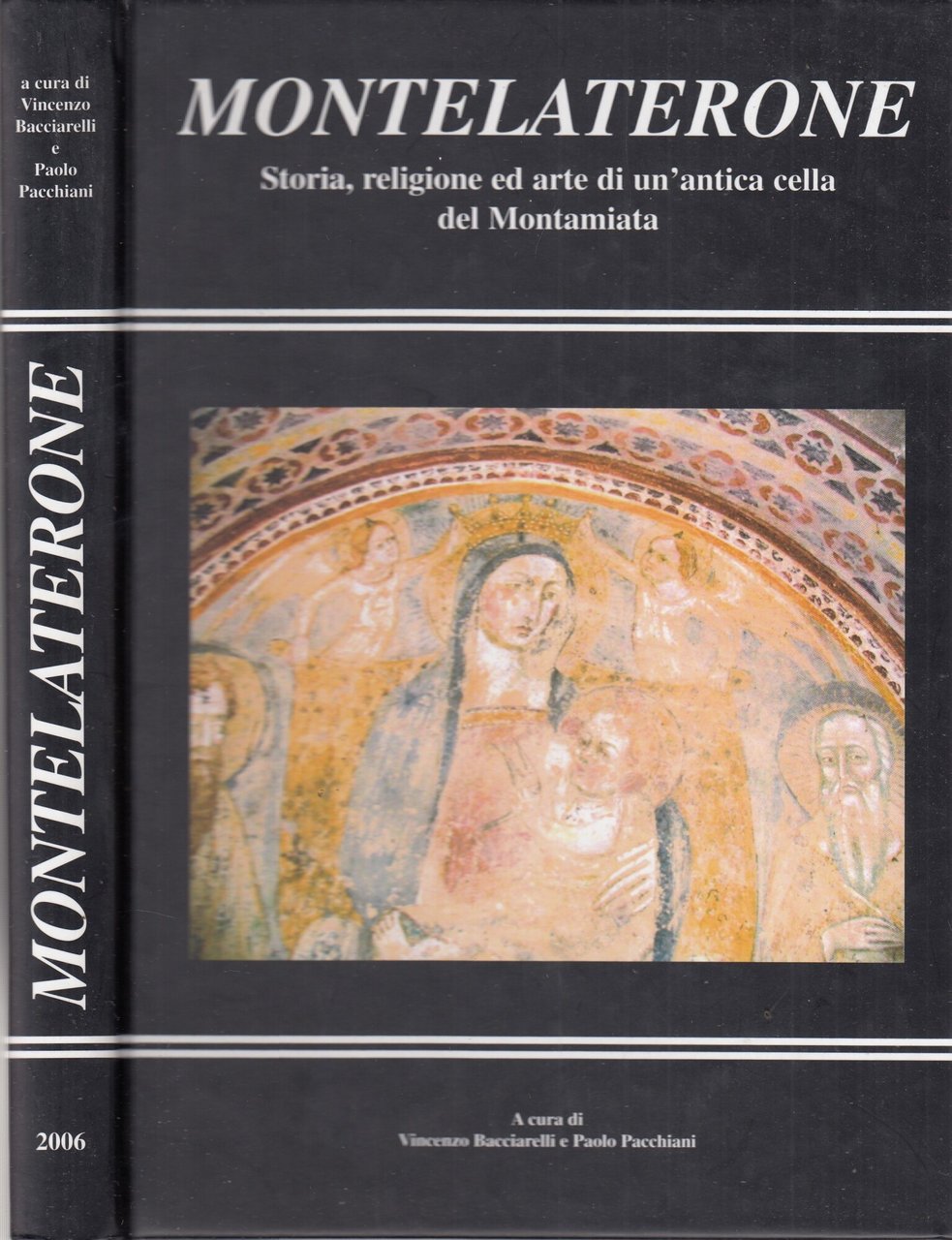 Montelaterone. Storia, religione ed arte di un'antica cellla del Monteamiata
