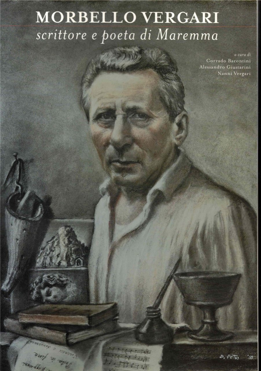 Morbello Vergari. Scrittore e poeta di Maremma