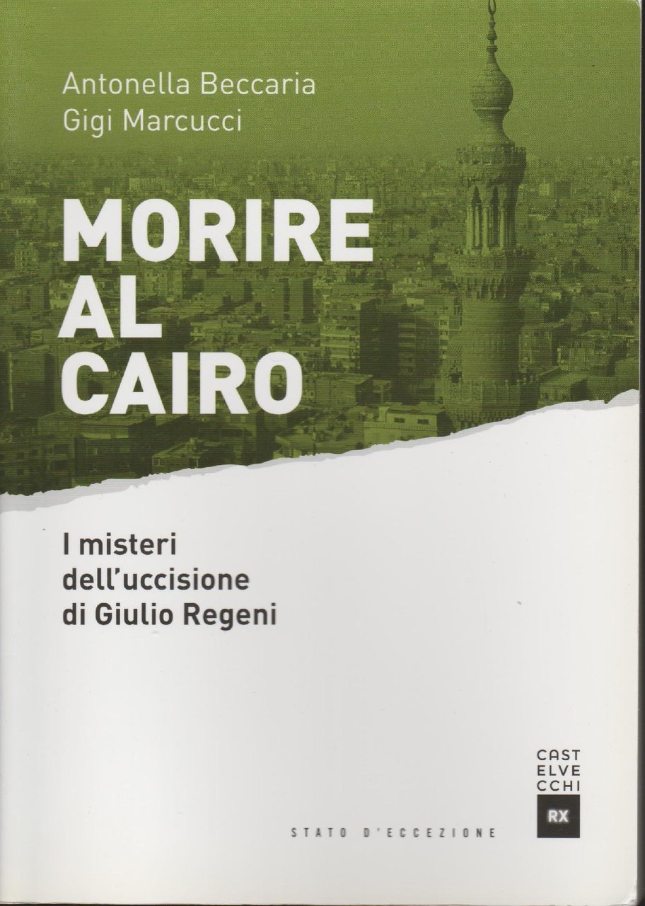 Morire al Cairo : i misteri dell'uccisione di Giulio Regeni