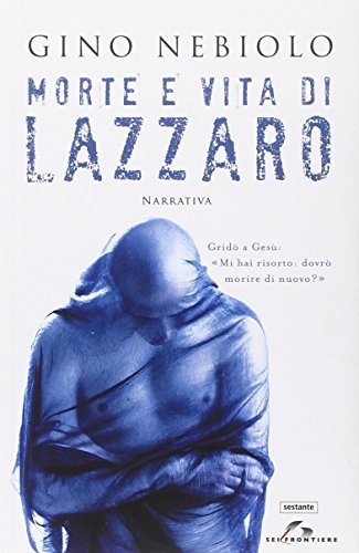 Morte e vita di Lazzaro