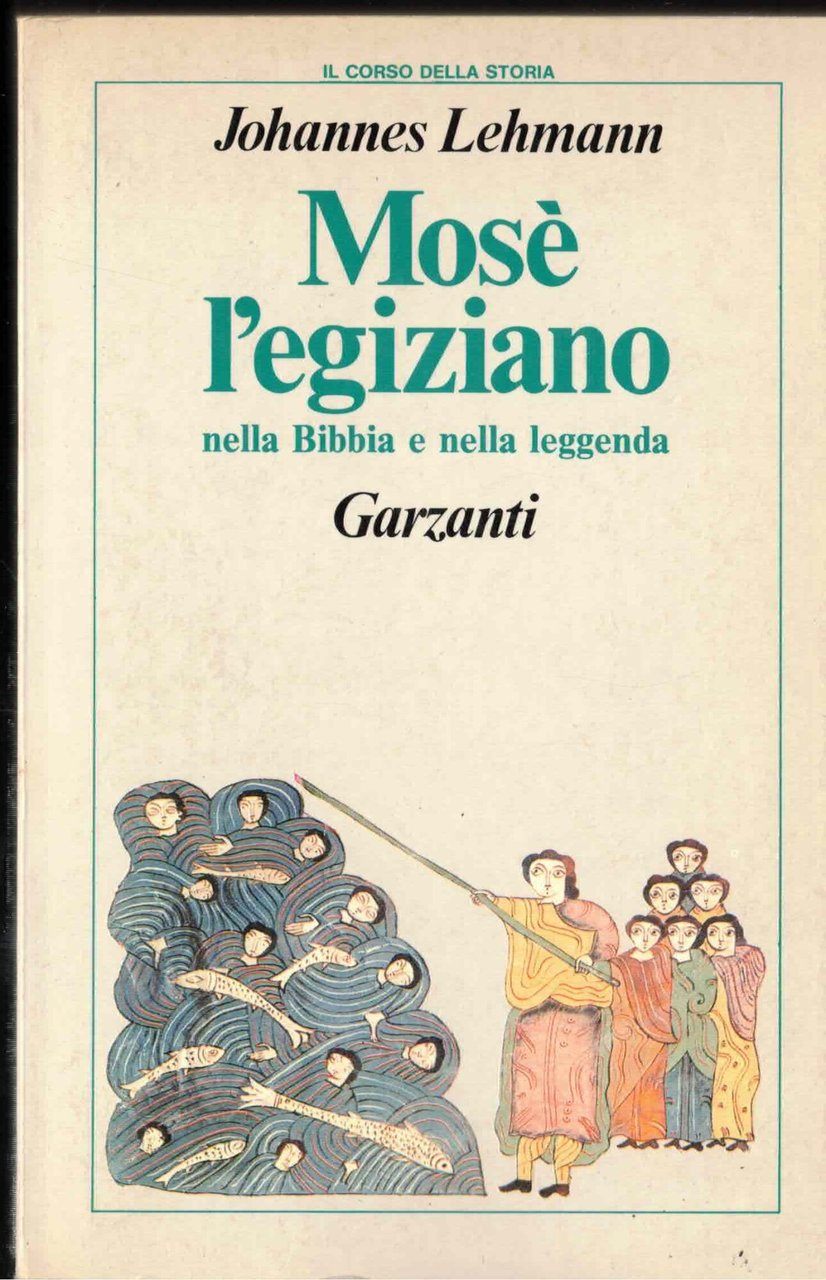 Mosè l'egiziano. Nella Bibbia e nella leggenda