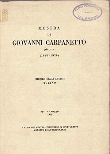Mostra di Giovanni Carpanetto pittore ( 1863-1928 )