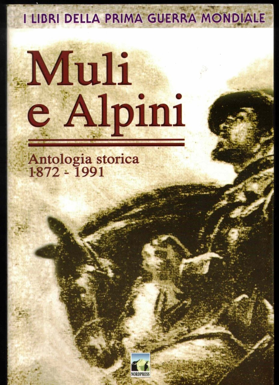 Muli e alpini - Antologia storica 1872-1991 | Immagine principale