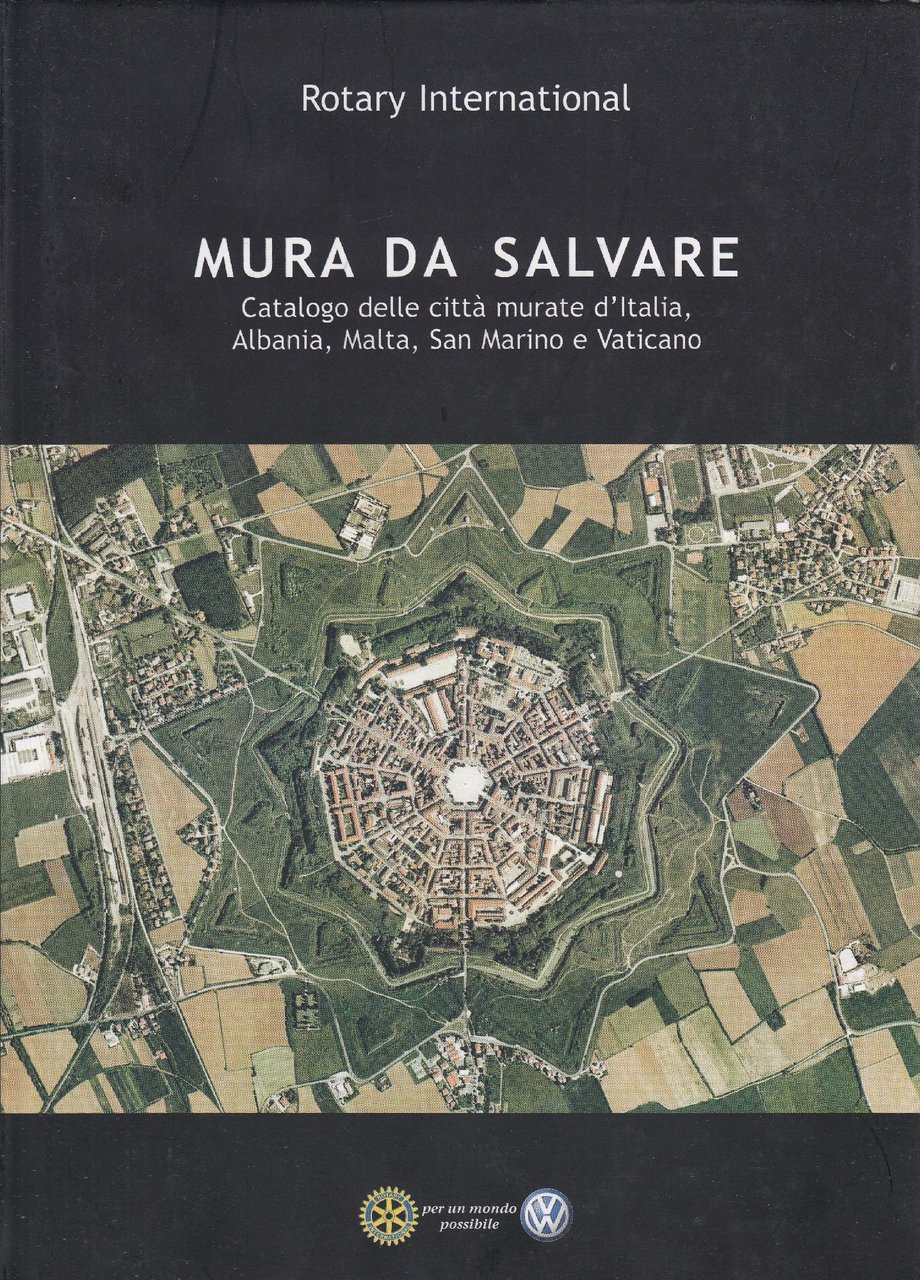 Mura da salvare , Catalogo delle città murate d'Italia, Albania, …