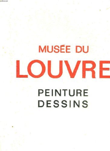MUSEE DU LOUVRE PEINTURE DESSINS ECOLE FRANCAISE