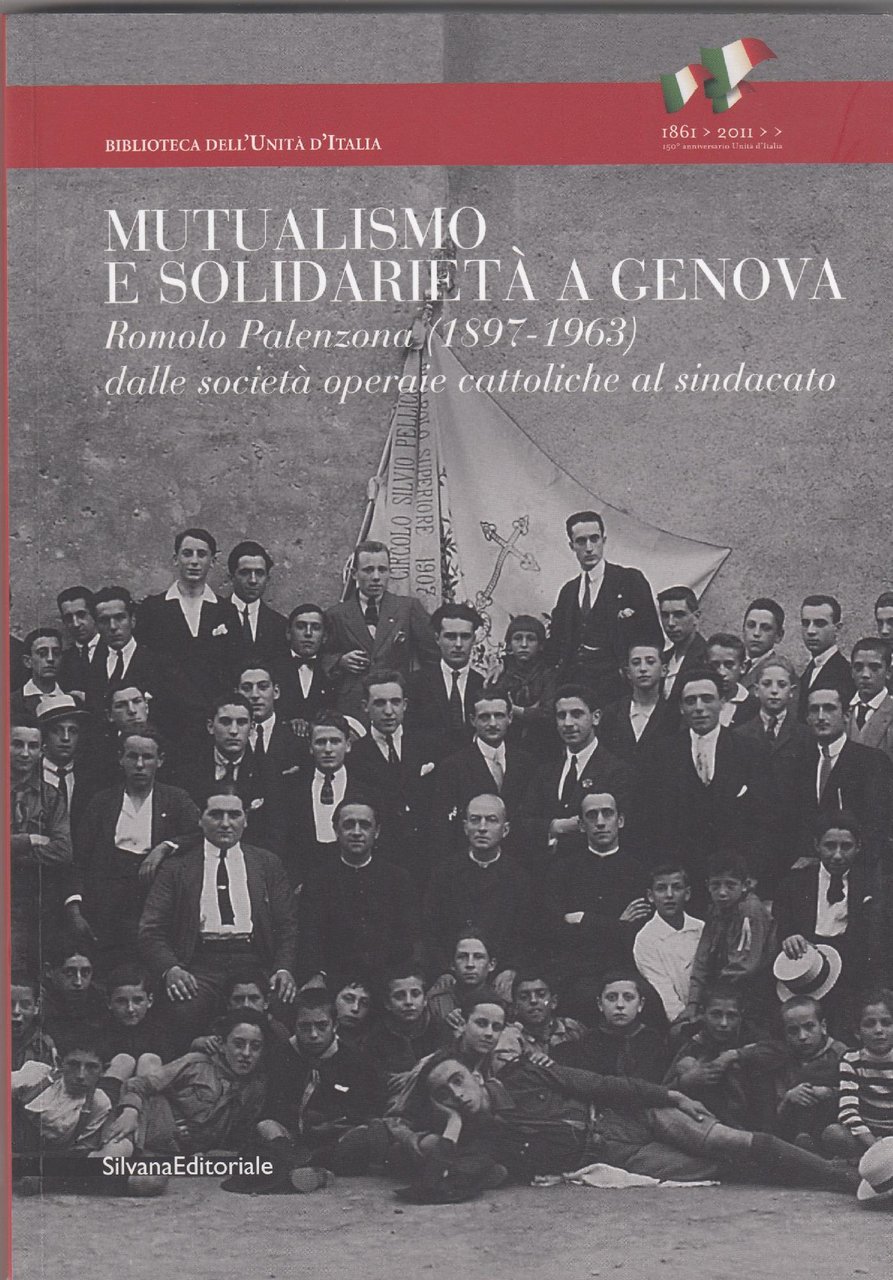Mutualismo e solidarietà a Genova : Romolo Palenzona (1897-1963), dalle …
