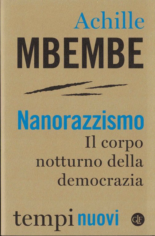 Nanorazzismo. Il corpo notturno della democrazia | Immagine Gallery 1