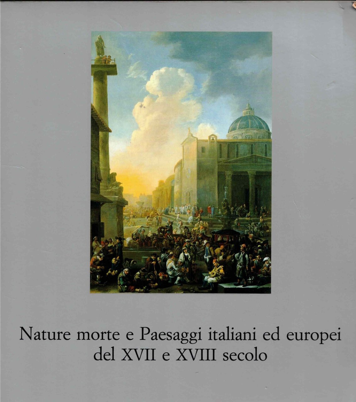 Nature morte e paesaggi italiani ed europei del XVII e …