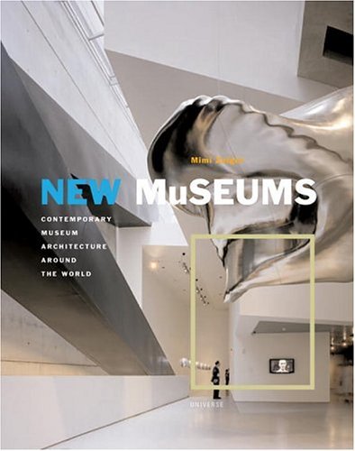 New Museums: Contemporary Museum Architecture Around The World