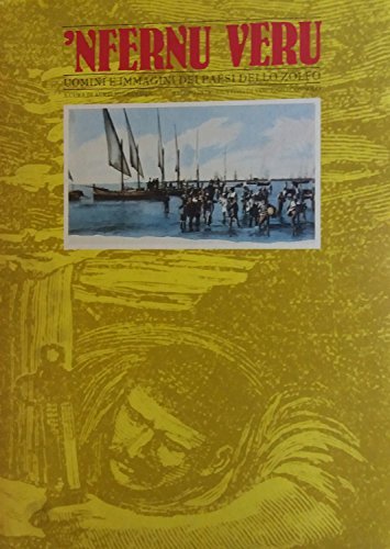 'nfernu veru. Uomini e immagini dei paesi dello zolfo.