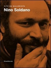 Nino Soldano: vite da gallerista