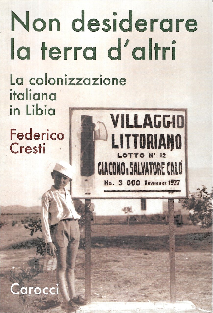 Non desiderare la terra d'altri. La colonizzazione italiana in Libia | Immagine principale