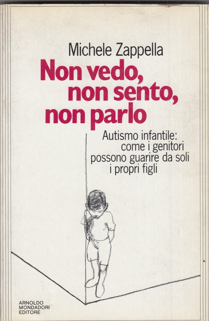 Non vedo, non sento, non parlo. Autismo infantile: come i …