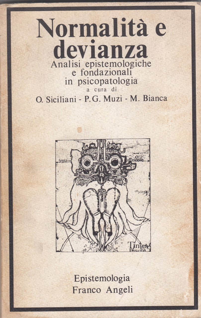 Normalità e devianza. Analisi epistemologiche e fondazionali in psicopatologia