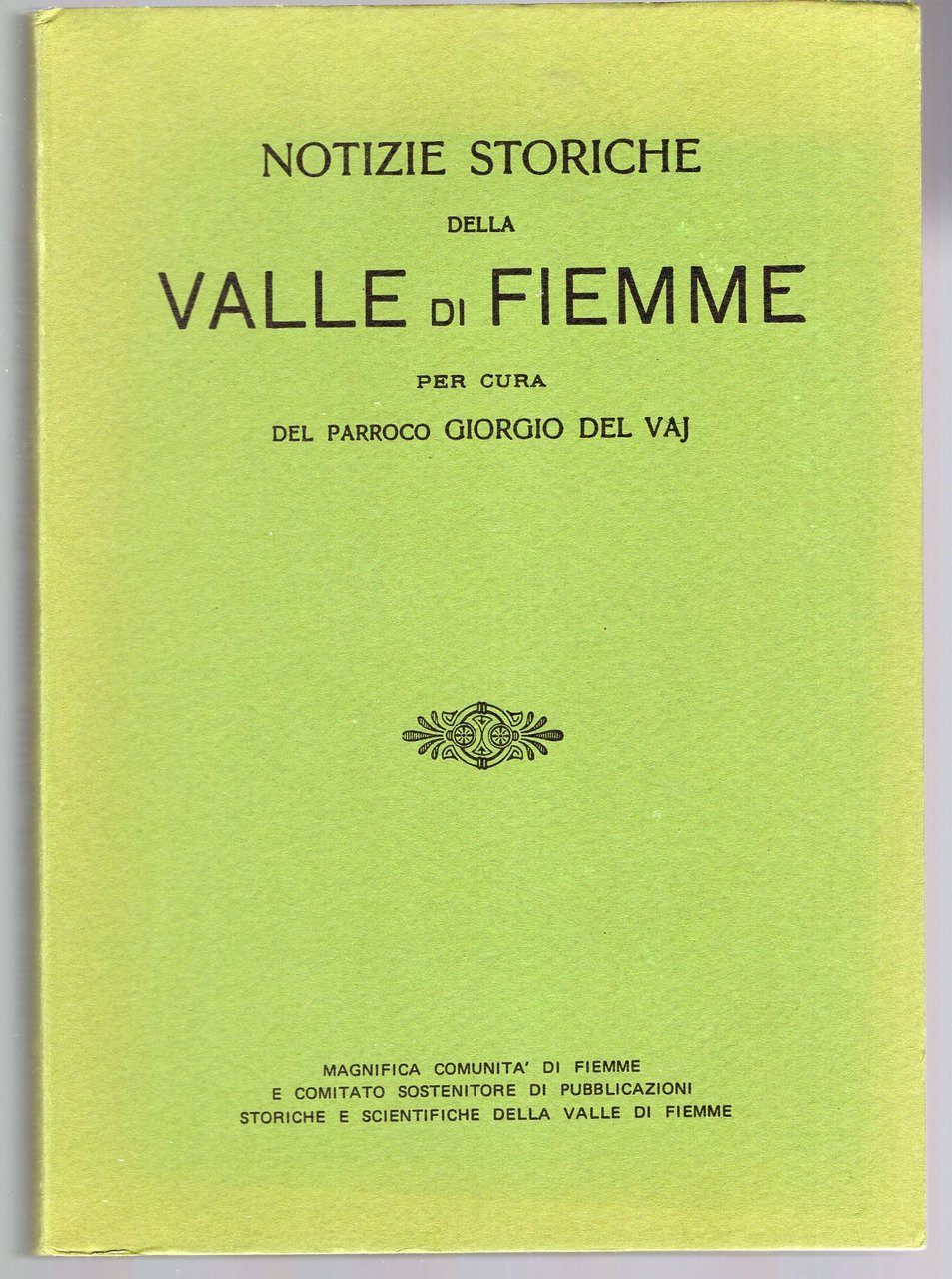 Notizie storiche della Valle di Fiemme