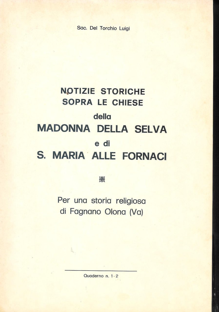 Notizie storiche sopra le Chiese della Madonna della Selva e …