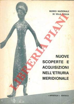 Nuove scoperte e acquisizioni nell'Etruria meridionale.