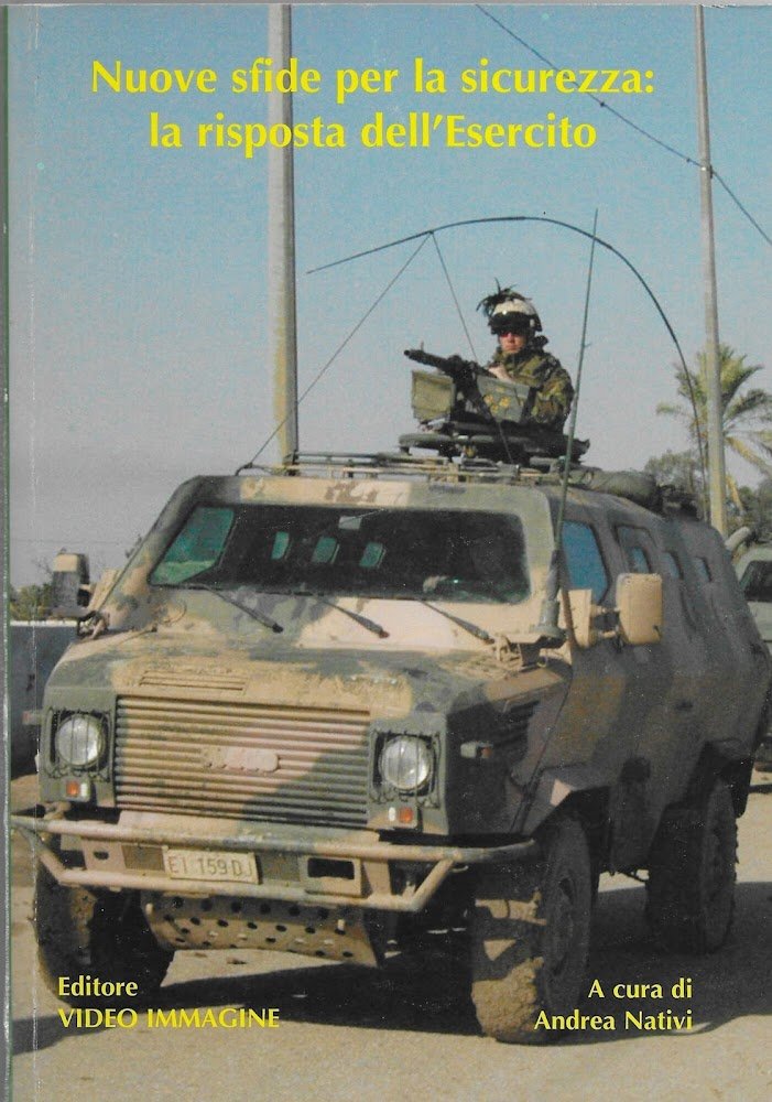 NUOVE SFIDE PER LA SICUREZZA: LA RISPOSTA DELL'ESERCITO
