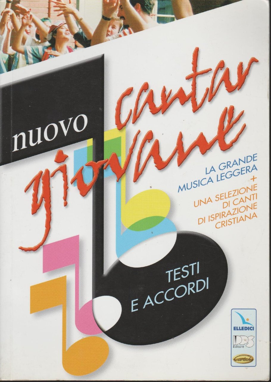 Nuovo cantargiovane. Testi e accordi. La grande musica leggera più …