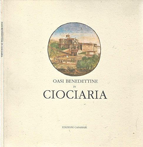 Oasi Benedettine in Ciociaria.