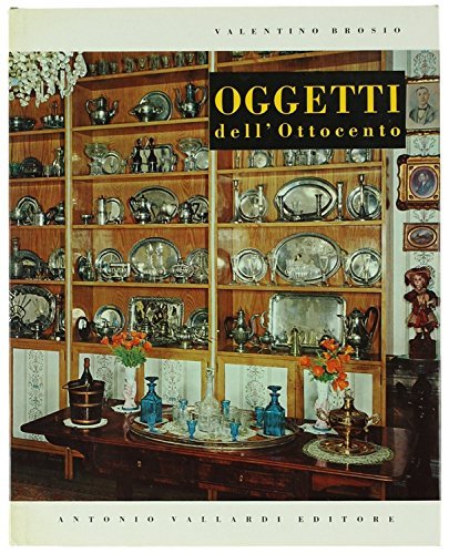 Oggetti Nella Casa Italiana Dell'Ottocento.