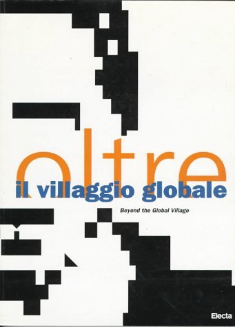 Oltre Il Villaggio Globale = Beyond the Global Village