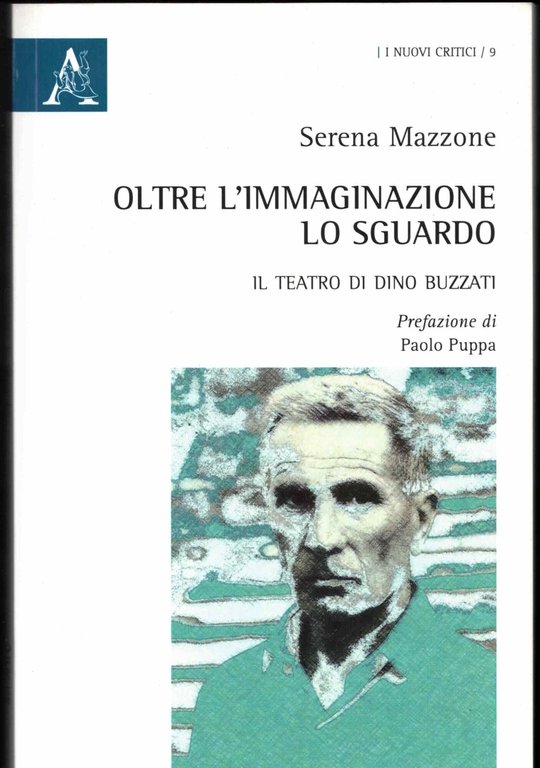 Oltre l'immaginazione lo sguardo. Il teatro di Dino Buzzati