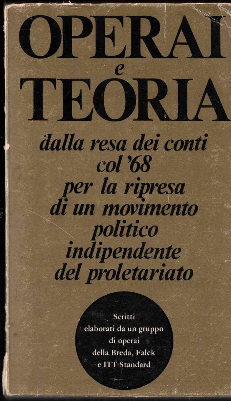 Operai e teoria dalla resa dei conti con '68 per …