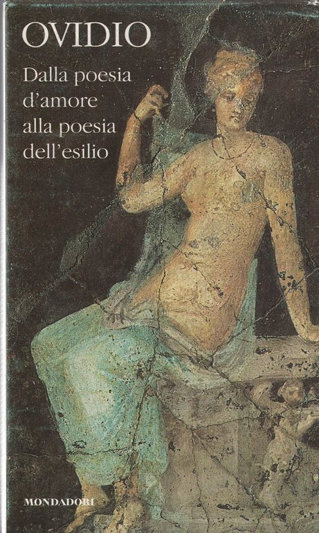 OVIDIO. POESIE D'AMORE E DELL'ESILIO. Volume I