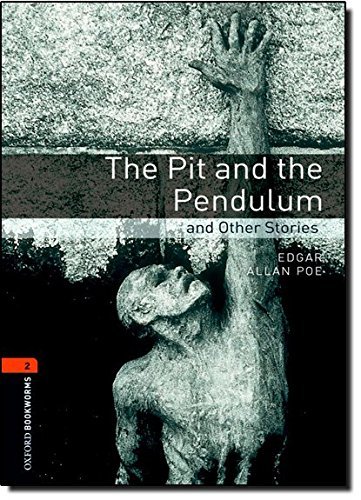 Oxford Bookworms Library: Level 2:: The Pit and the Pendulum …