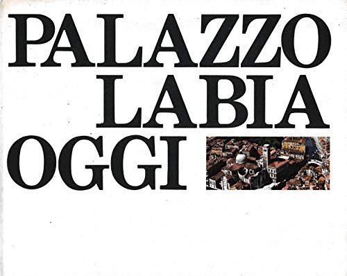 PALAZZO LABIA OGGI: