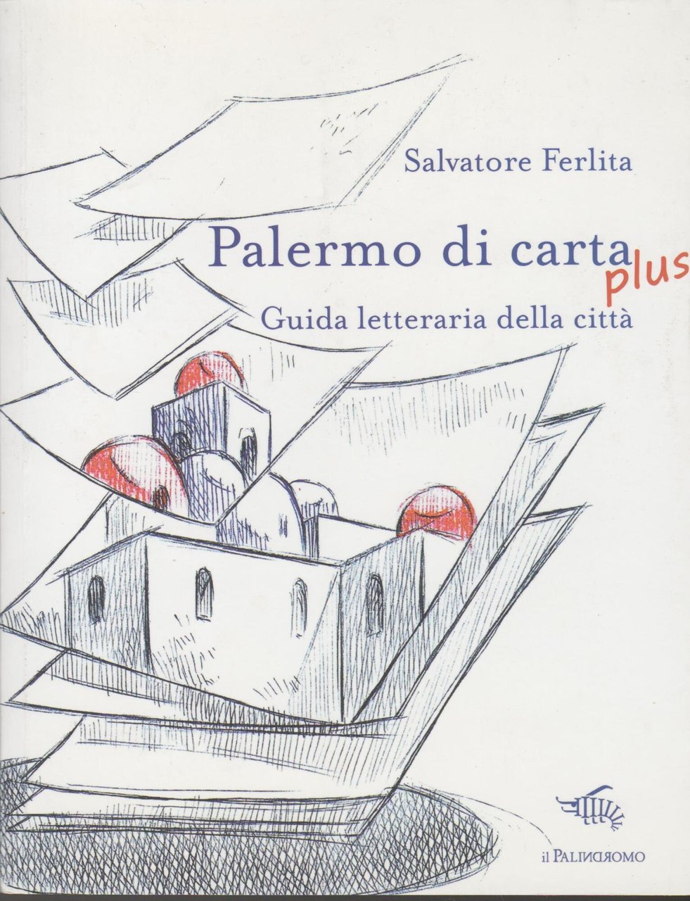 Palermo di carta. Guida letteraria della città