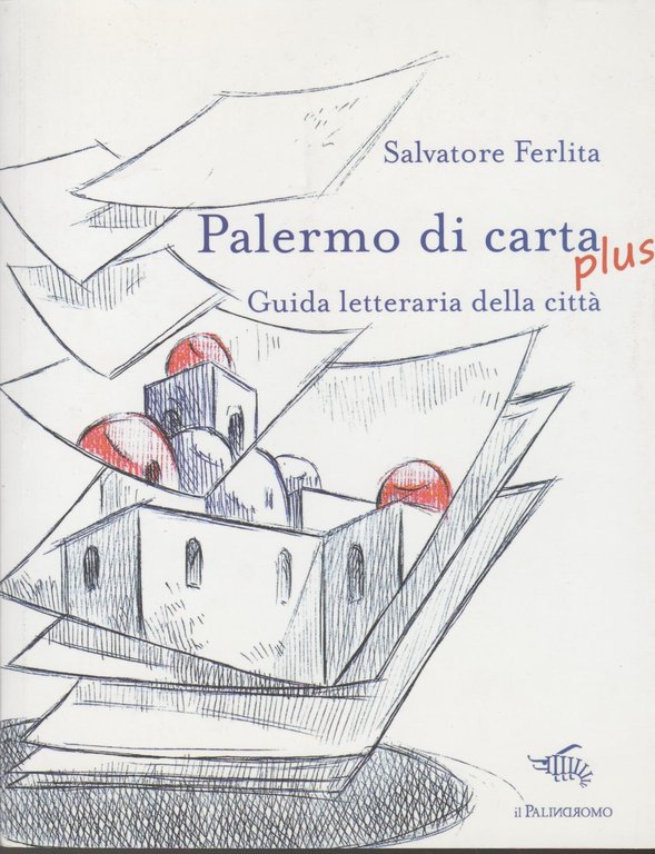 Palermo di carta. Guida letteraria della città