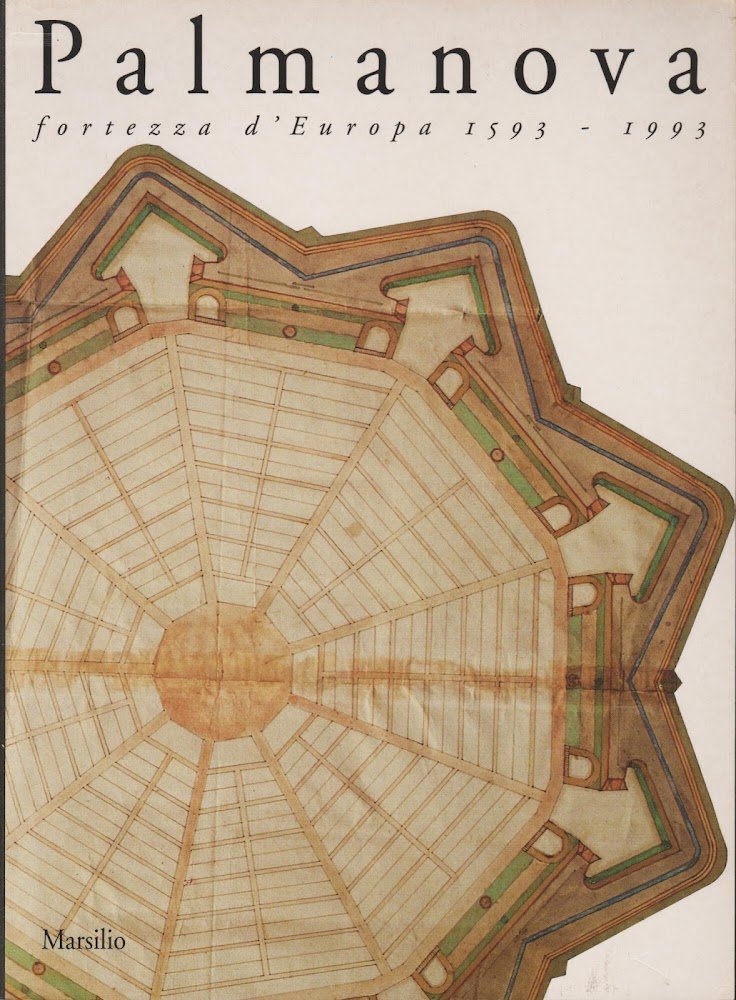 Palmanova fortezza d'Europa (1593-1993)