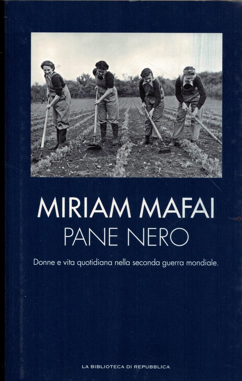 Pane nero-Donne e vita quotidiana nella seconda guerra mondiale