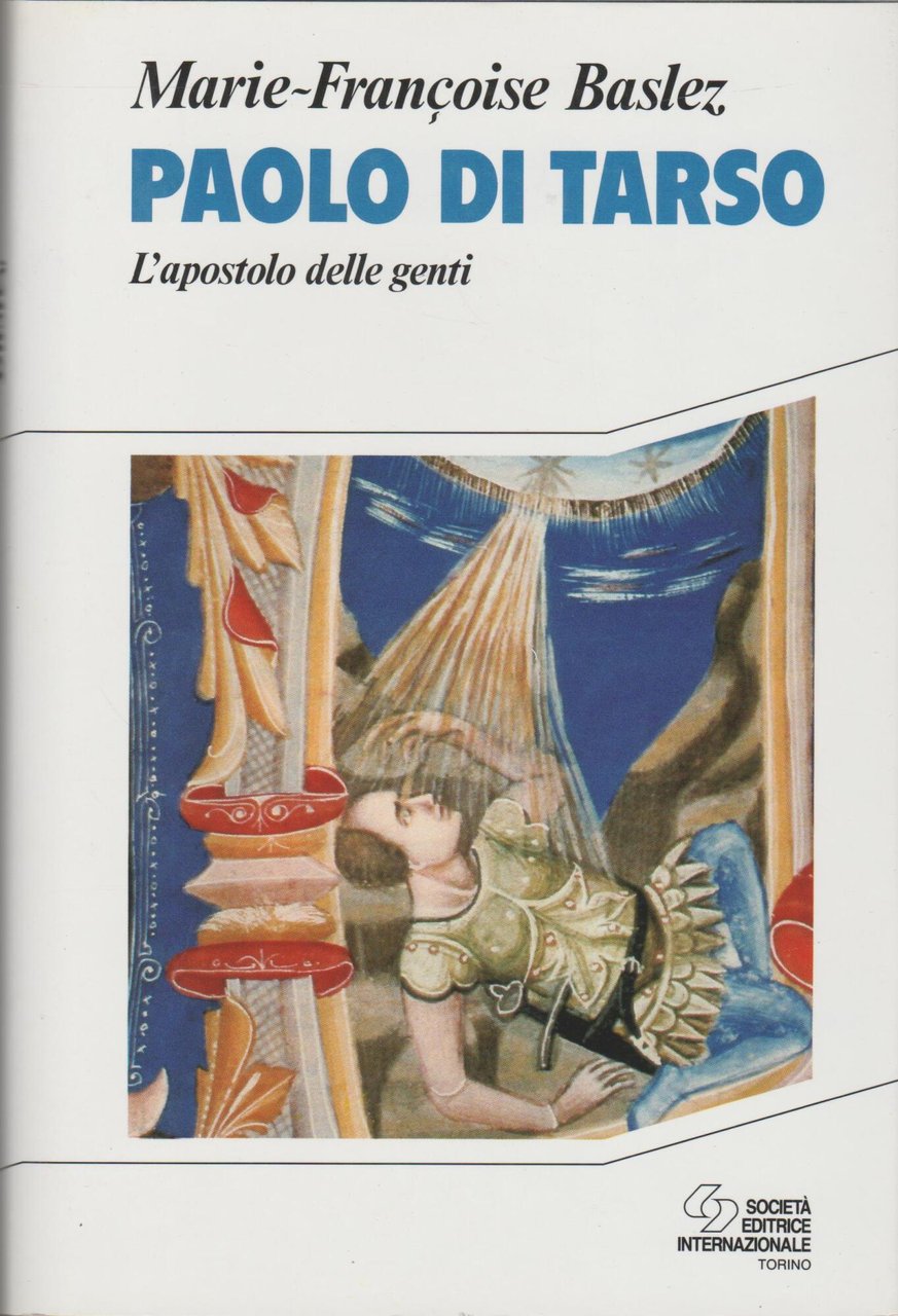 Paolo di Tarso. L'apostolo delle genti