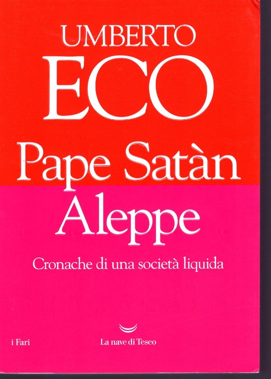 Pape Satàn Aleppe; Cronache di una società liquida