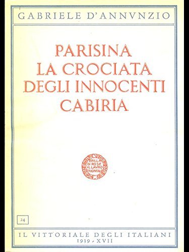 Parisina - La Crociata degli Innocenti. Cabiria.