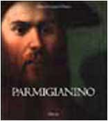 Parmigianino. Ediz. illustrata