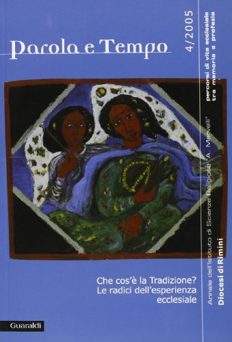 PAROLA E TEMPO - Che cos'è la tradizione? Le radici …
