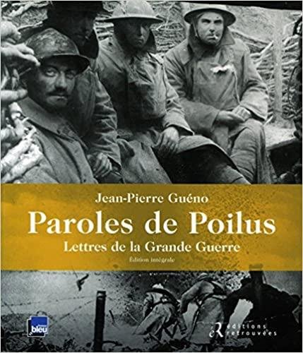 Paroles de poilus : lettres de la Grande Guerre