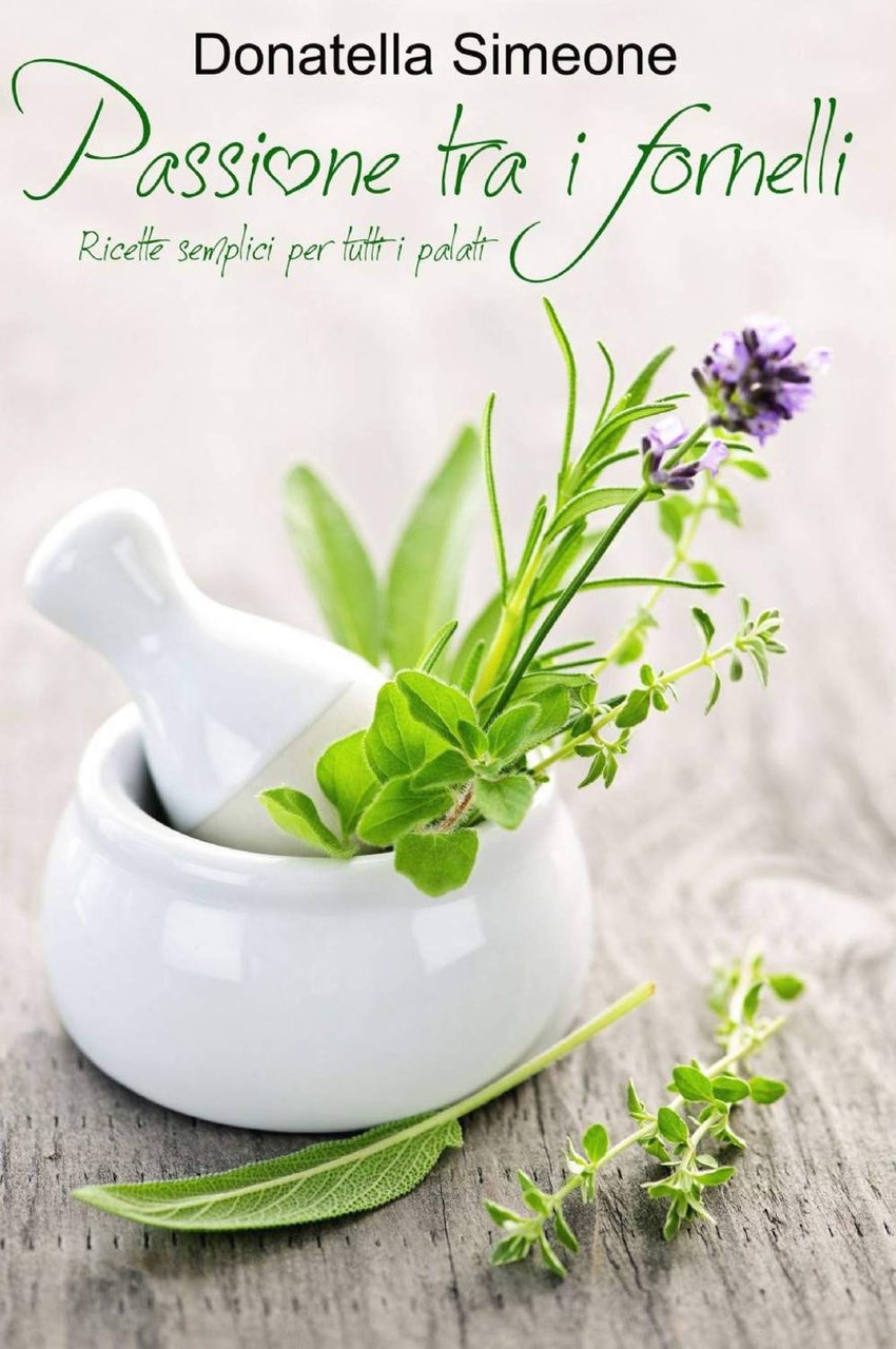 Passione tra i fornelli. Ricette semplici per tutti i palati. | Immagine principale