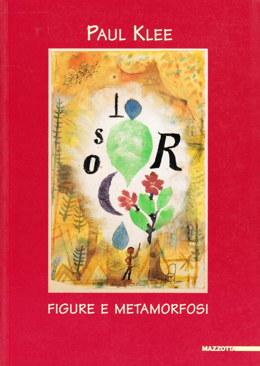 Paul Klee. Figure e metamorfosi. Catalogo della mostra (Bologna, 2000-2001). …