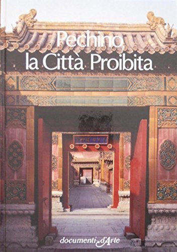 PECHINO LA CITTà PROIBITA