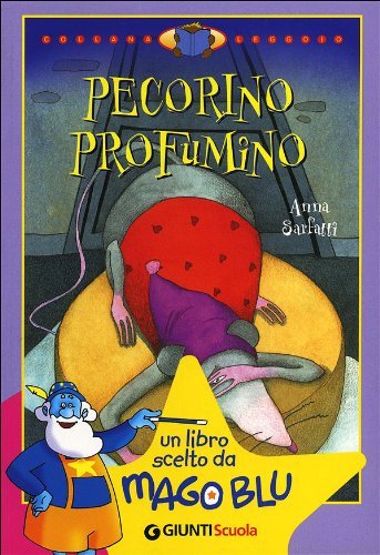 Pecorino profumino. Un libro scelto da Mago Blu