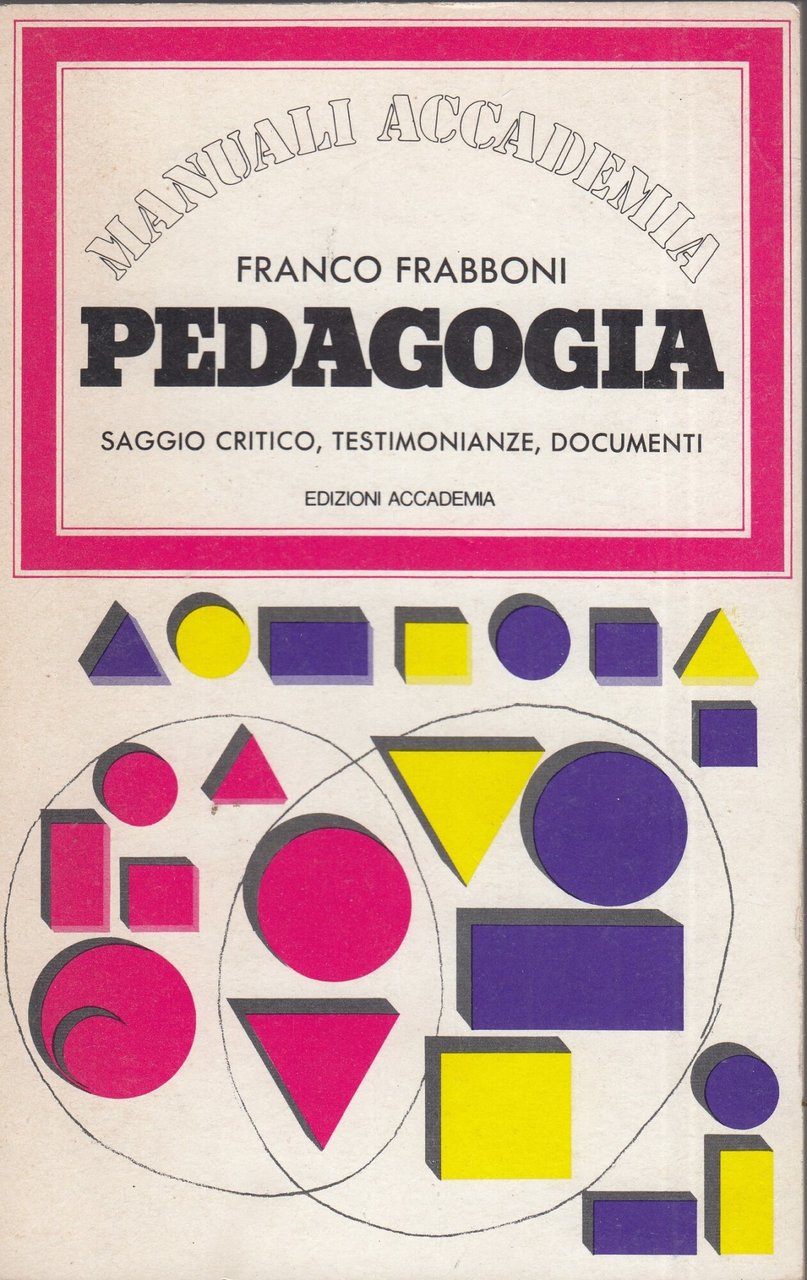 Pedagogia, saggio critico, testimonianze, documenti