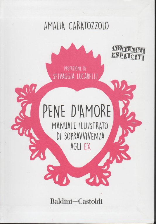Pene d'amore : manuale illustrato di sopravvivenza agli ex