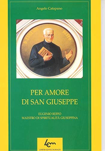 Per amore di San Giuseppe - Eugenio Reffo maestro di spiritualità Giuseppina